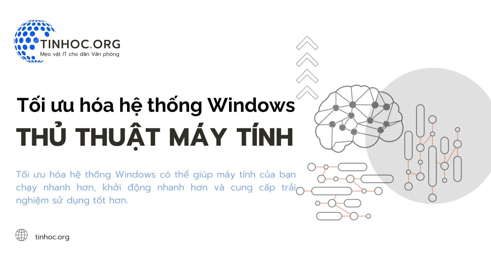 Tối ưu hóa hệ thống Windows có thể giúp máy tính của bạn chạy nhanh hơn, khởi động nhanh hơn và cung cấp trải nghiệm sử dụng tốt hơn.