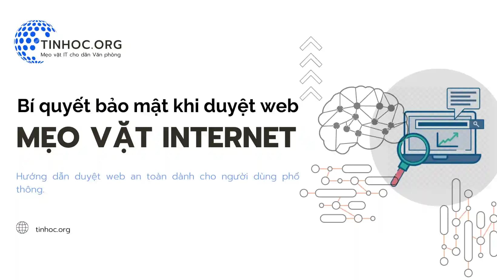 Để sử dụng trình duyệt web an toàn, bạn cần thực hiện một số biện pháp để bảo vệ mình khỏi các rủi ro trực tuyến và sự xâm nhập vào quyền riêng tư.