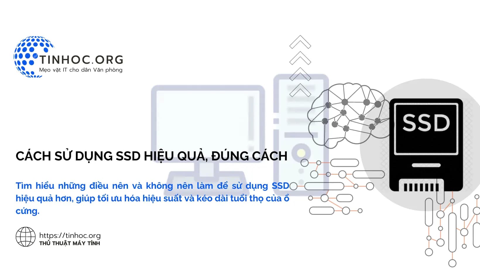 Tìm hiểu những điều nên và không nên làm để sử dụng SSD hiệu quả hơn, giúp tối ưu hóa hiệu suất và kéo dài tuổi thọ của ổ cứng.