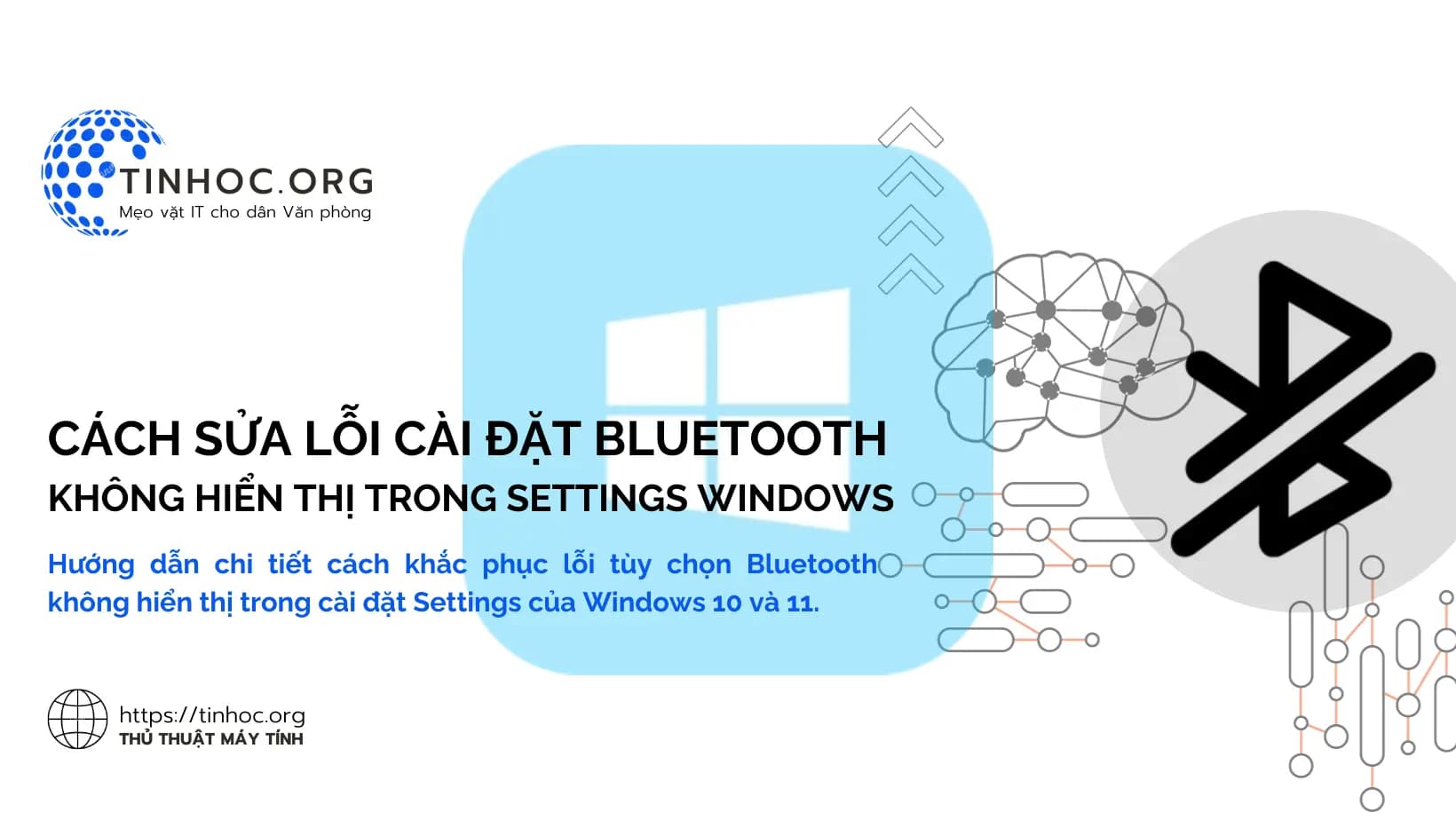 Hướng dẫn chi tiết cách khắc phục lỗi tùy chọn Bluetooth không hiển thị trong cài đặt Settings của Windows 10 và 11.