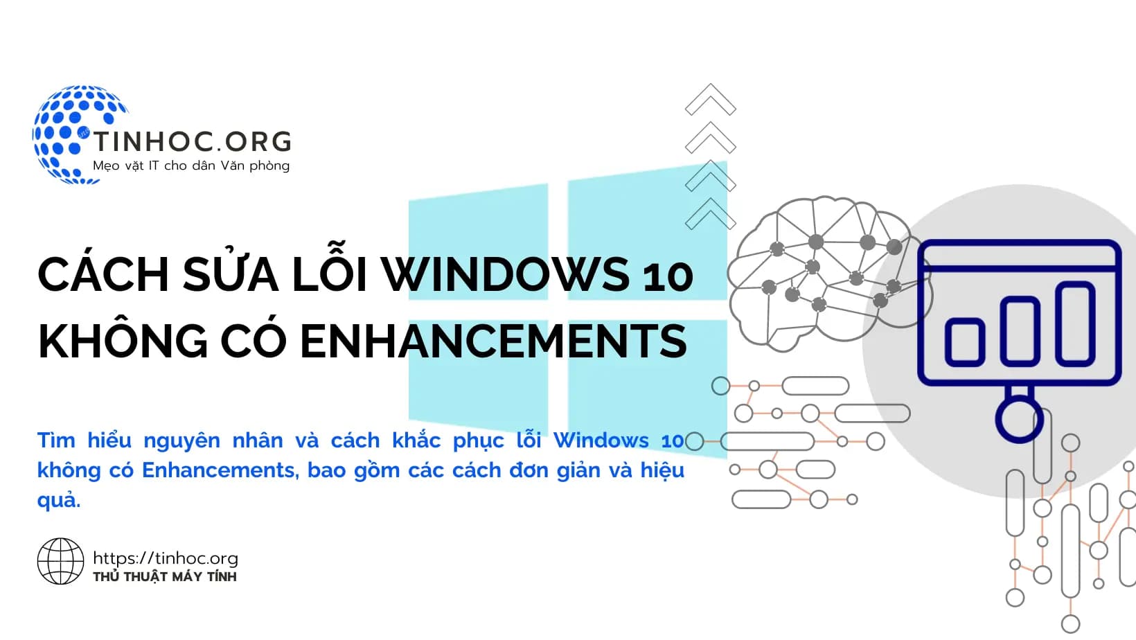 Tìm hiểu nguyên nhân và cách khắc phục lỗi Windows 10 không có Enhancements, bao gồm các cách đơn giản và hiệu quả.