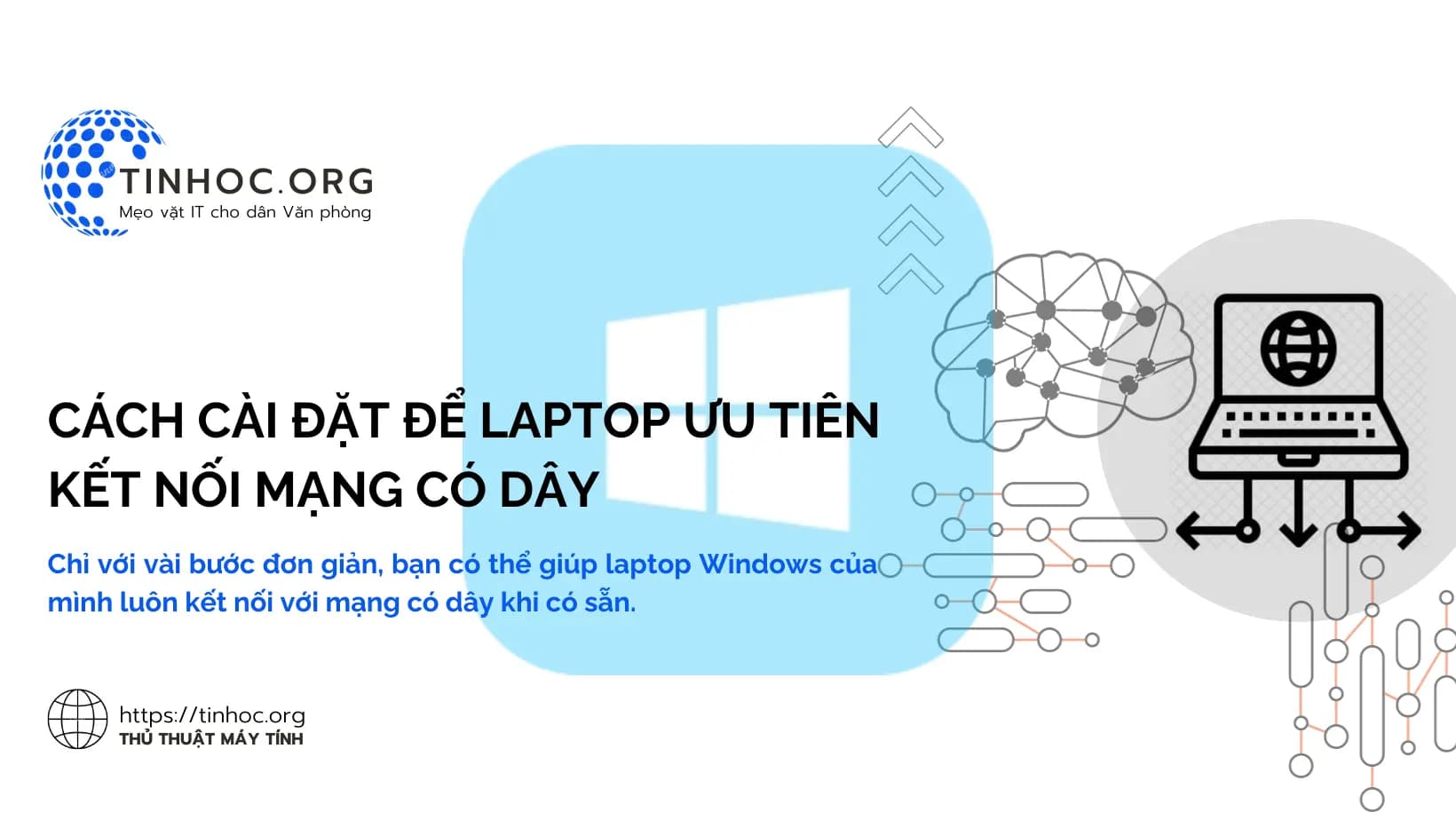 Chỉ với vài bước đơn giản, bạn có thể giúp laptop Windows của mình luôn kết nối với mạng có dây khi có sẵn.