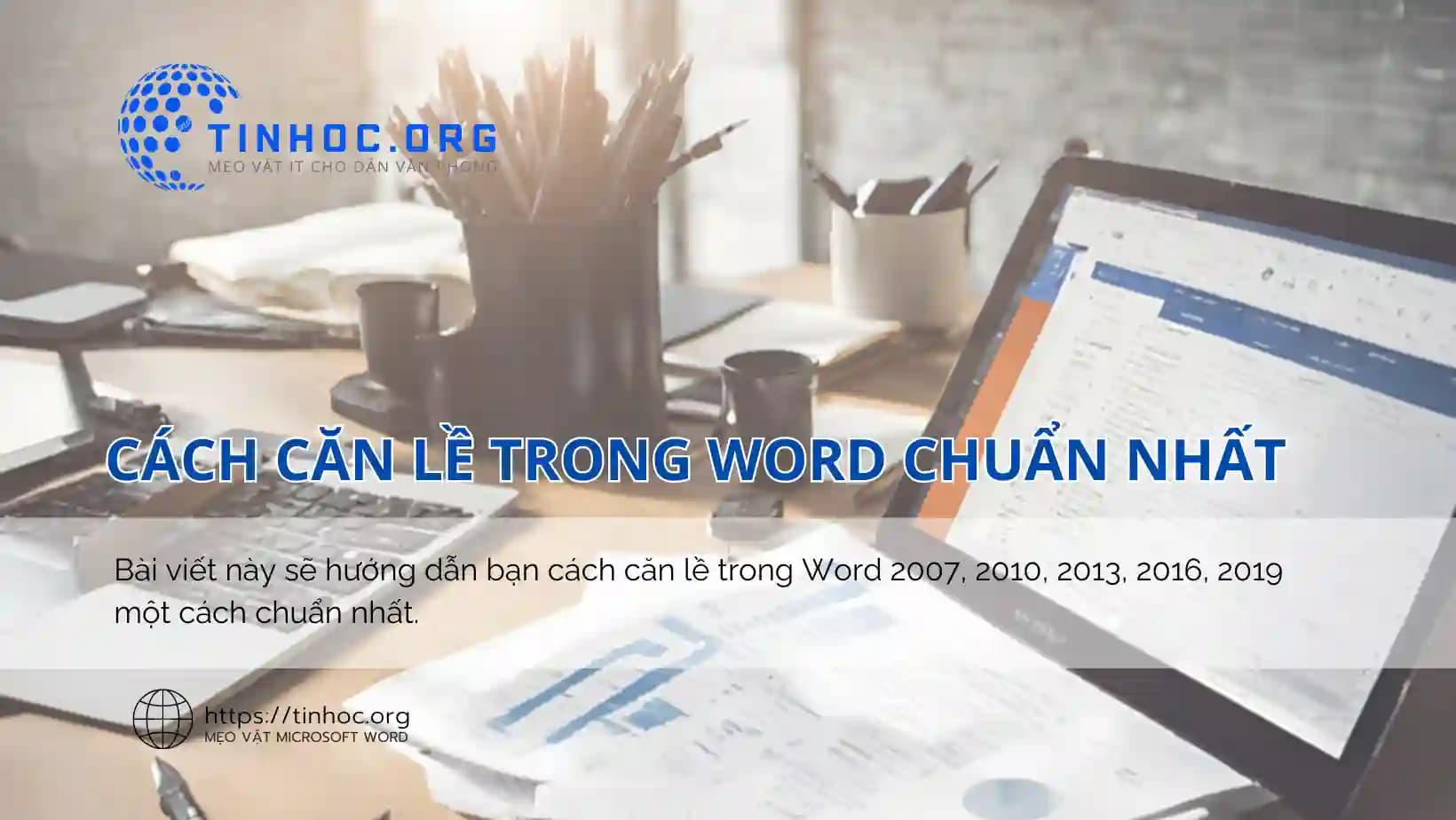 Cách căn lề trong Word chuẩn nhất