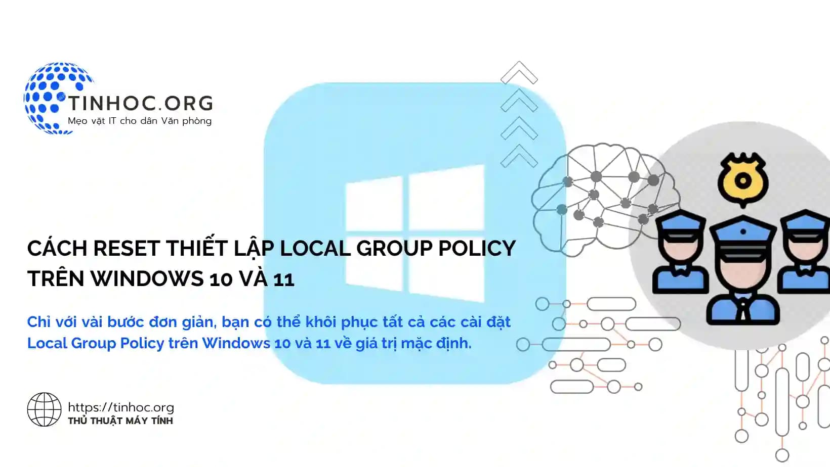 Chỉ với vài bước đơn giản, bạn có thể khôi phục tất cả các cài đặt Local Group Policy trên Windows 10 và 11 về giá trị mặc định.