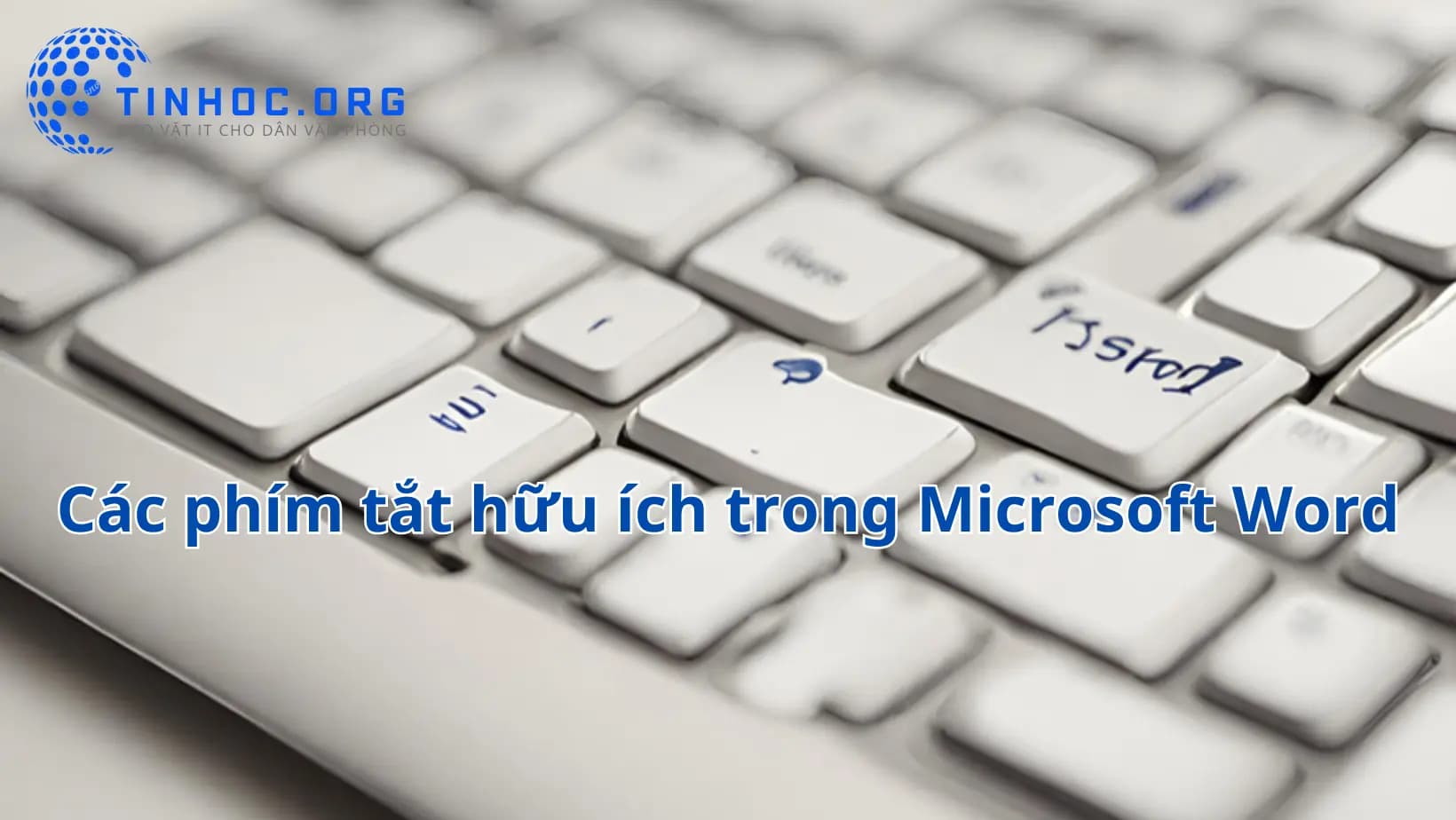 Các phím tắt hữu ích trong Microsoft Word Các phím tắt hữu ích trong Microsoft Word