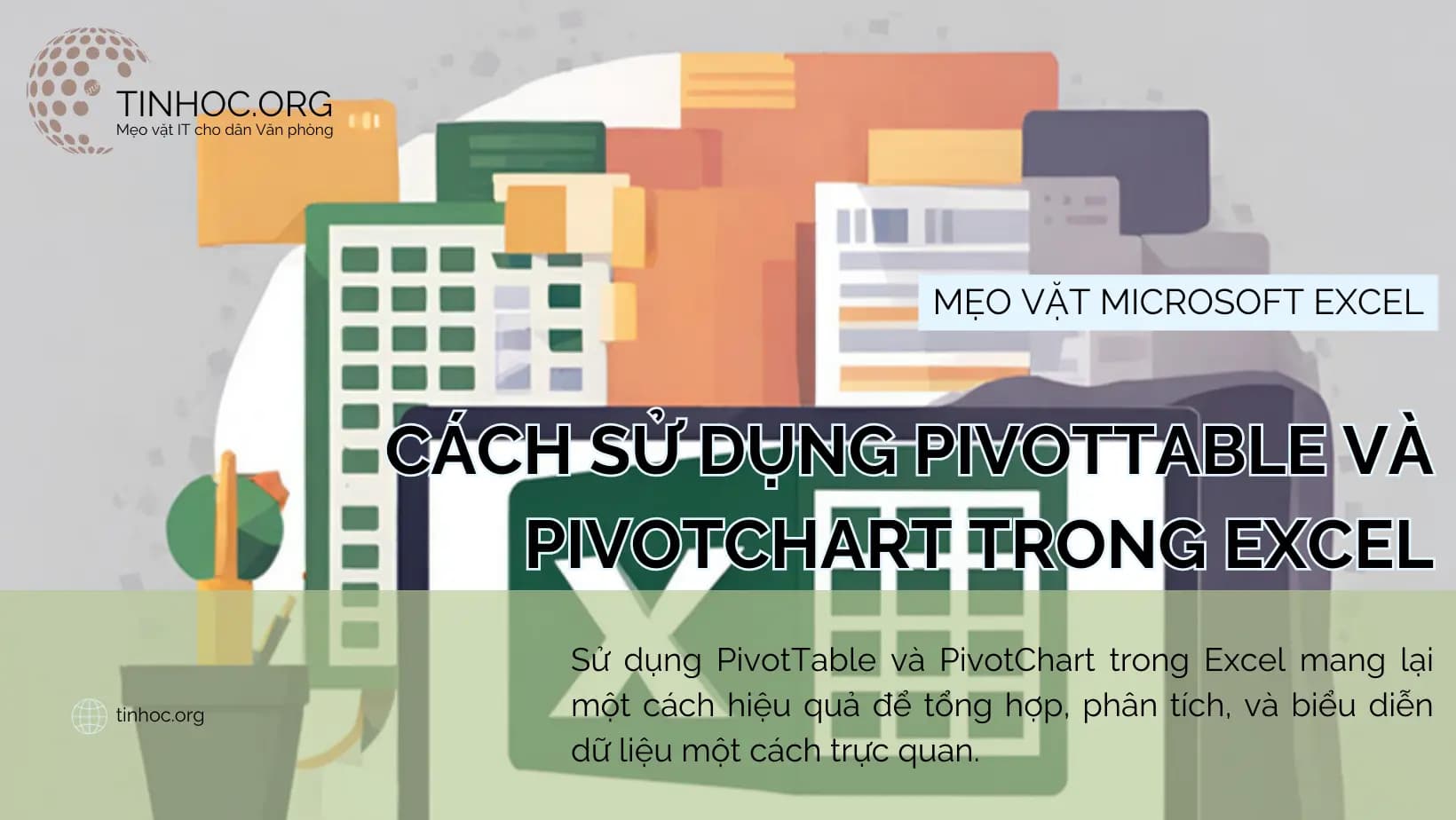 Cách sử dụng PivotTable và PivotChart trong Excel Cách sử dụng PivotTable và PivotChart trong Excel