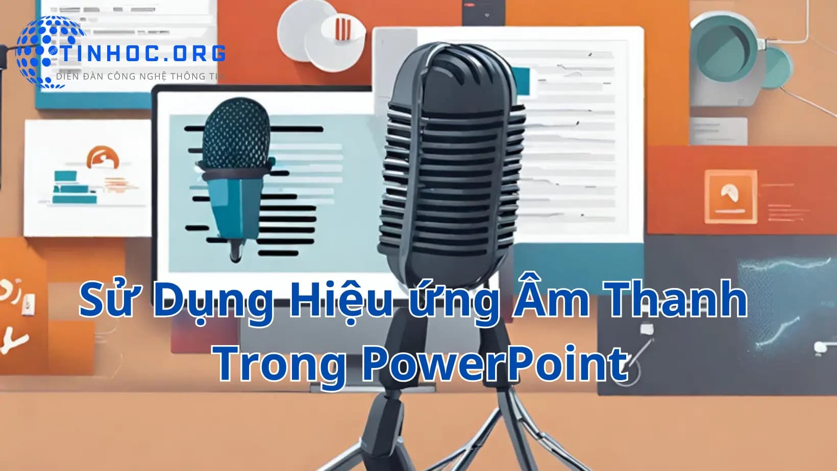 Sử Dụng Hiệu ứng Âm Thanh Trong PowerPoint Sử Dụng Hiệu ứng Âm Thanh Trong PowerPoint