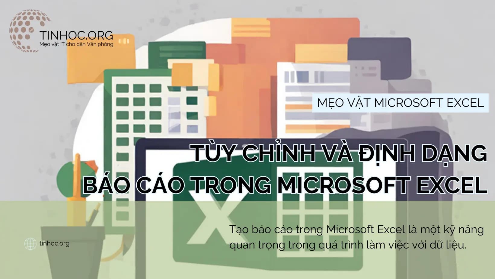 Tùy chỉnh và định dạng báo cáo trong Microsoft Excel Tùy chỉnh và định dạng báo cáo trong Microsoft Excel