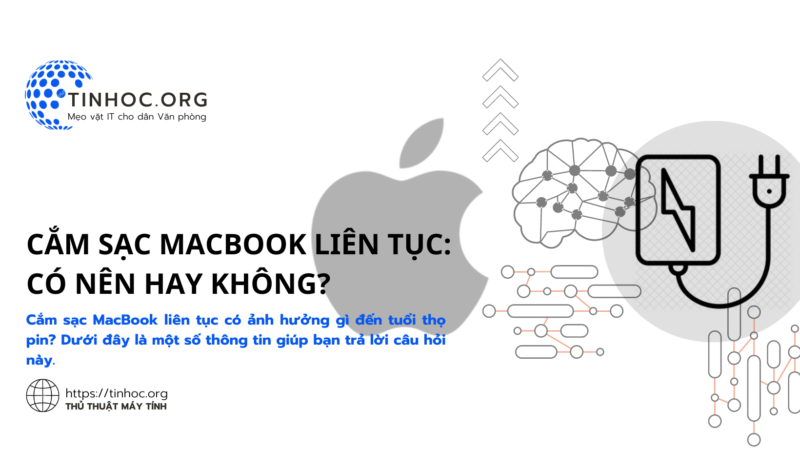 Cắm sạc MacBook liên tục: Có nên hay không? Cắm sạc MacBook liên tục: Có nên hay không?