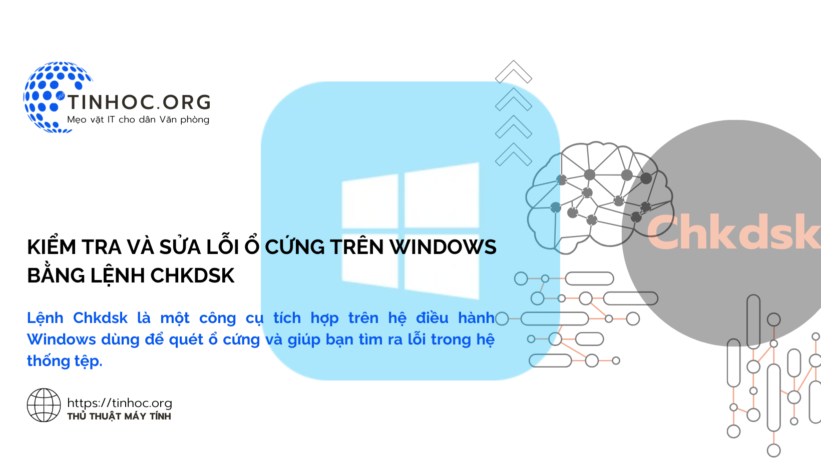 Kiểm tra và sửa lỗi ổ cứng trên Windows bằng lệnh Chkdsk Kiểm tra và sửa lỗi ổ cứng trên Windows bằng lệnh Chkdsk