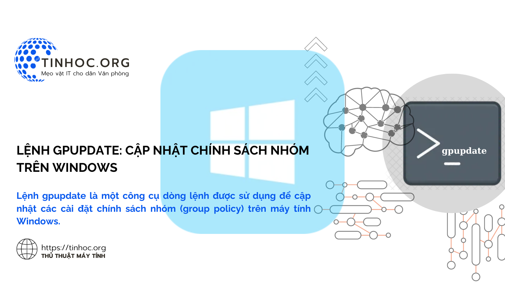 Lệnh gpupdate: Cập nhật chính sách nhóm trên Windows Lệnh gpupdate: Cập nhật chính sách nhóm trên Windows
