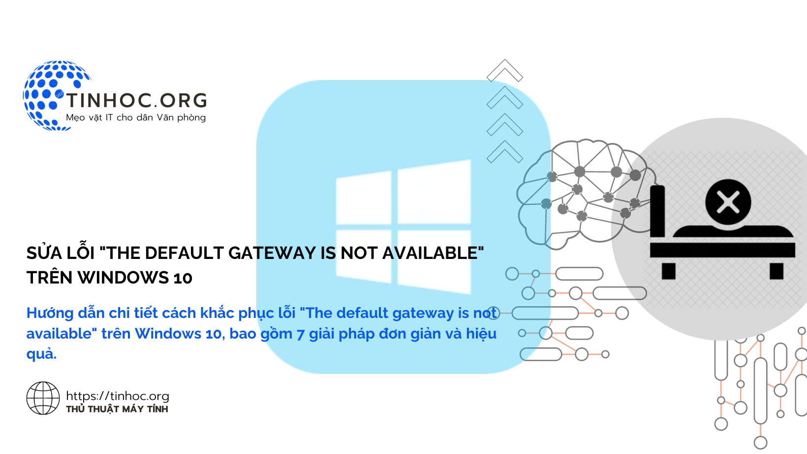 Sửa lỗi "The default gateway is not available" trên Windows 10 Sửa lỗi "The default gateway is not available" trên Windows 10