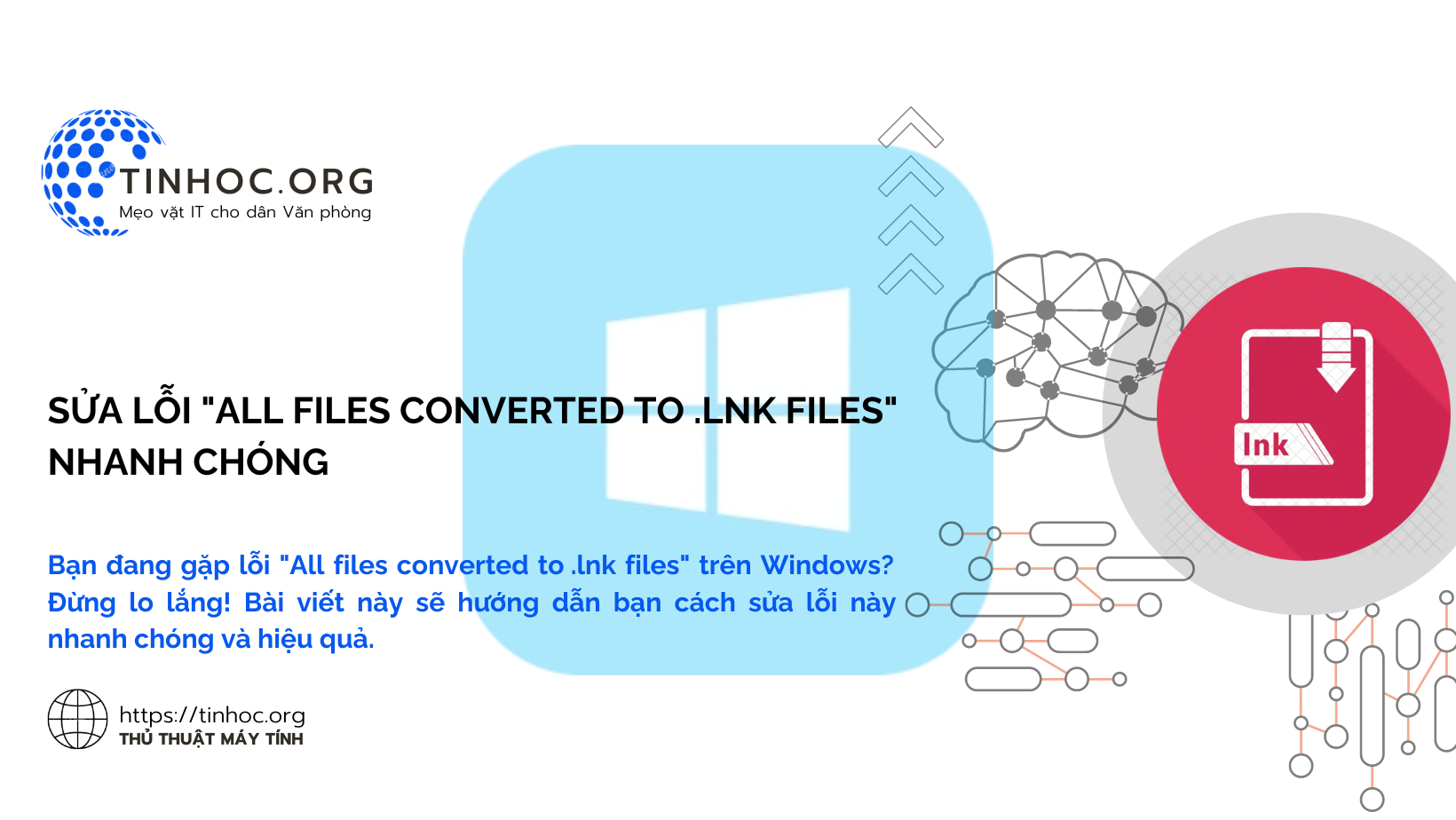 Sửa Lỗi "All Files Converted to .lnk Files" Nhanh Chóng Sửa Lỗi "All Files Converted to .lnk Files" Nhanh Chóng