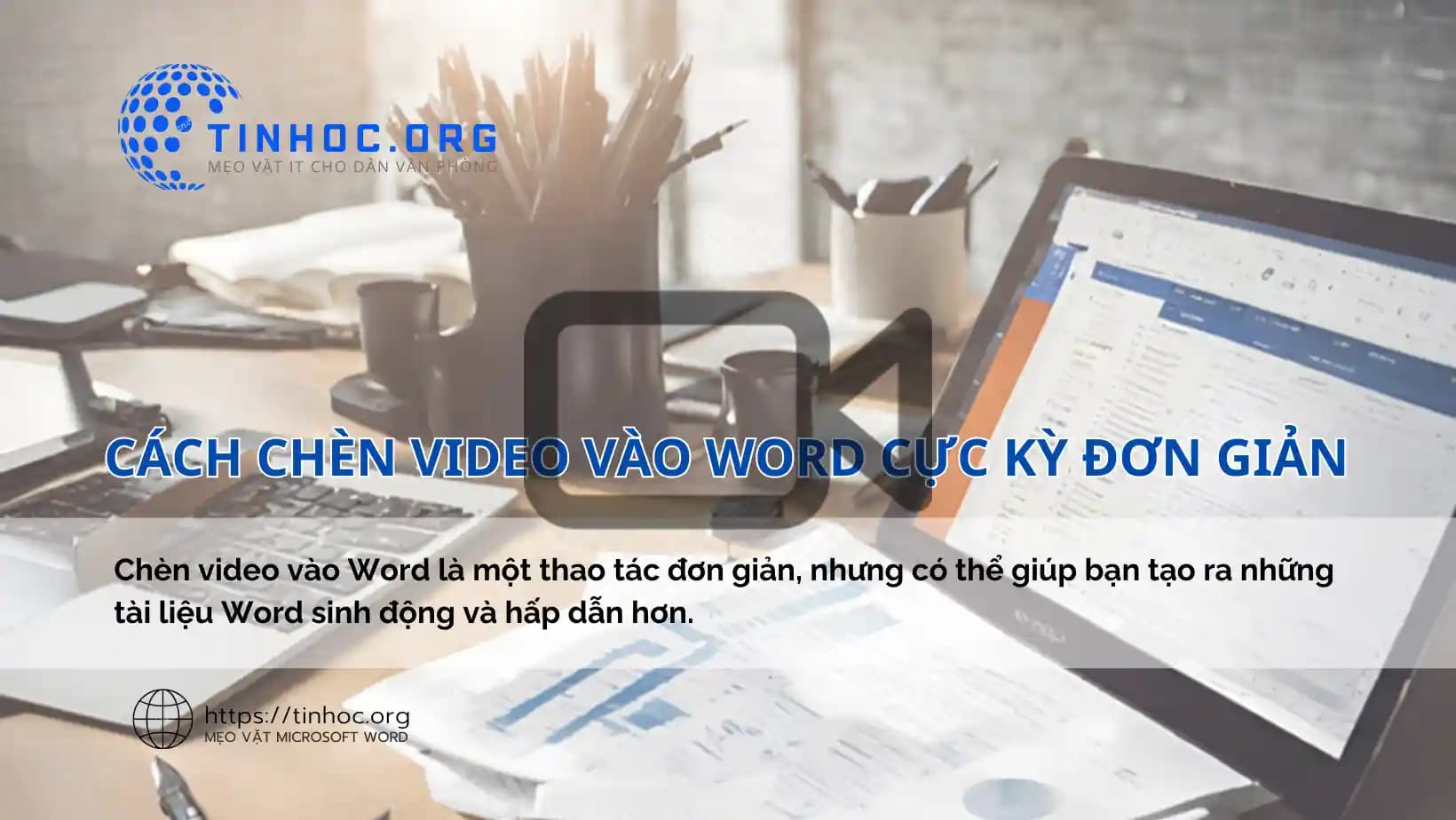 Cách chèn video vào Word cực kỳ đơn giản Cách chèn video vào Word cực kỳ đơn giản
