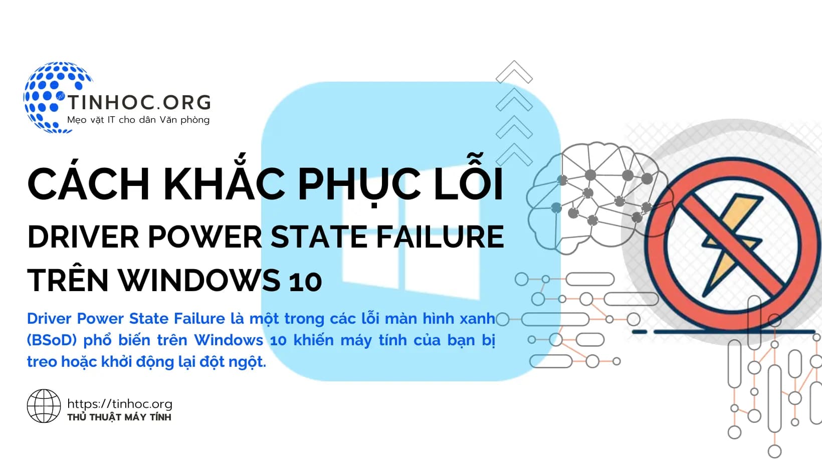 Cách khắc phục lỗi Driver Power State Failure trên Windows 10 Cách khắc phục lỗi Driver Power State Failure trên Windows 10