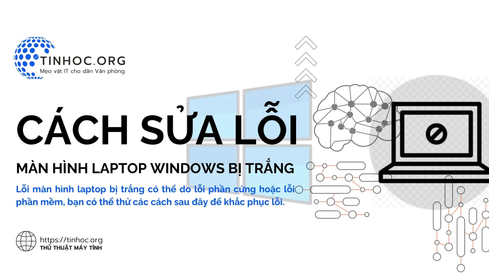 Cách sửa lỗi màn hình laptop Windows bị trắng Cách sửa lỗi màn hình laptop Windows bị trắng