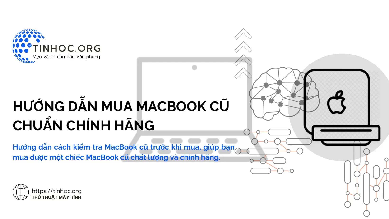 Hướng dẫn mua MacBook cũ chuẩn chính hãng Hướng dẫn mua MacBook cũ chuẩn chính hãng