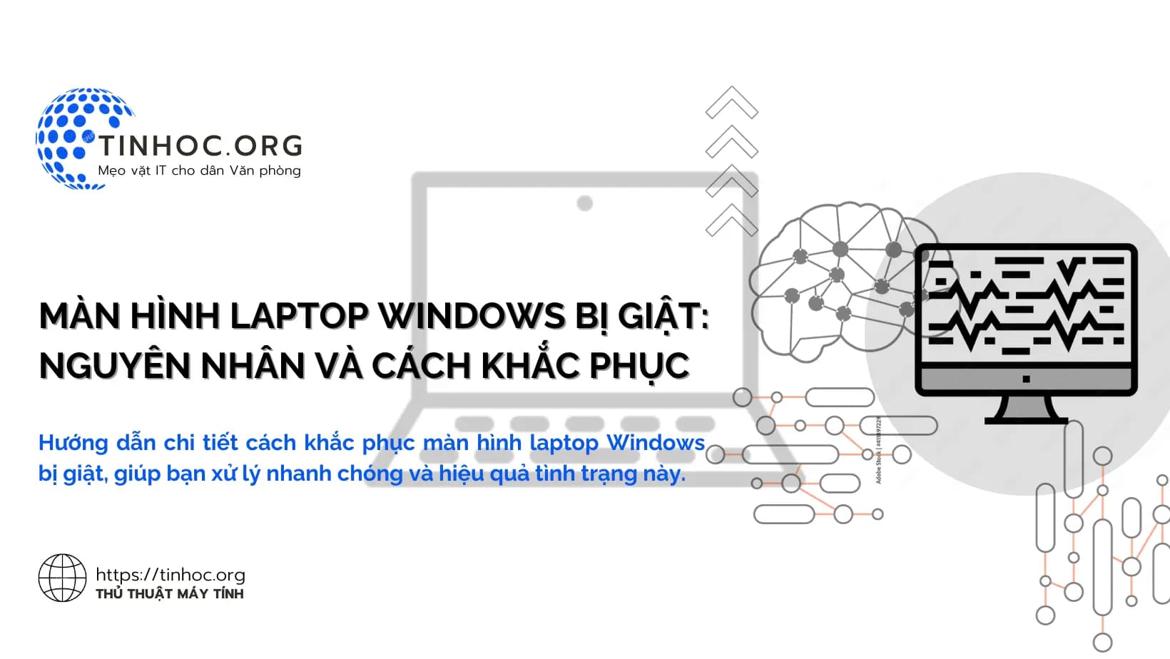 Màn hình laptop Windows bị giật: Nguyên nhân và cách khắc phục Màn hình laptop Windows bị giật: Nguyên nhân và cách khắc phục