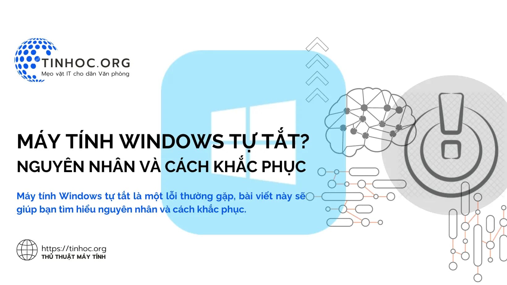 Máy tính Windows tự tắt? Nguyên nhân và cách khắc phục Máy tính Windows tự tắt? Nguyên nhân và cách khắc phục