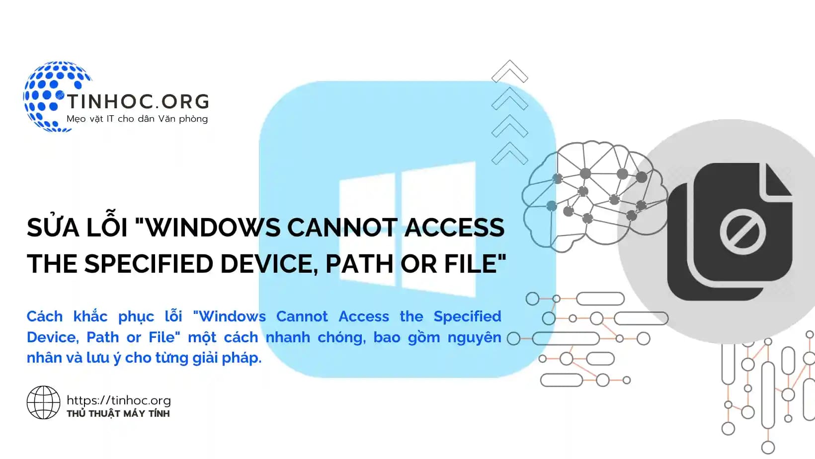 Sửa lỗi "Windows Cannot Access the Specified Device, Path or File" Sửa lỗi "Windows Cannot Access the Specified Device, Path or File"
