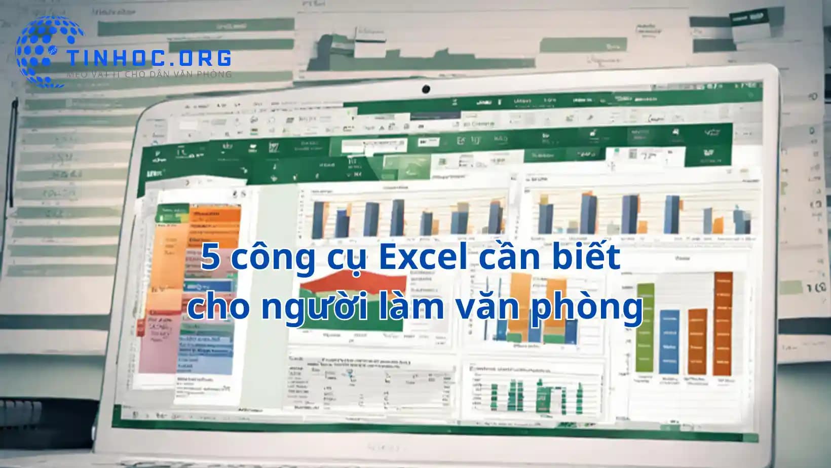 5 công cụ Excel cần biết cho người làm văn phòng 5 công cụ Excel cần biết cho người làm văn phòng