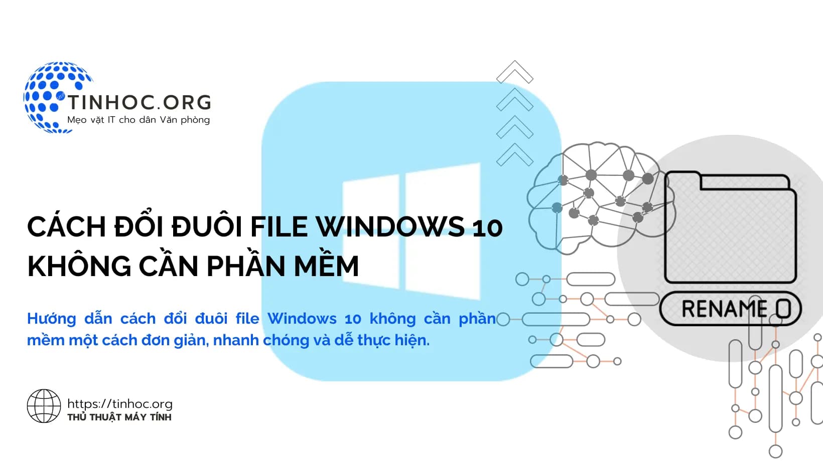 Cách đổi đuôi file Windows 10 không cần phần mềm Cách đổi đuôi file Windows 10 không cần phần mềm