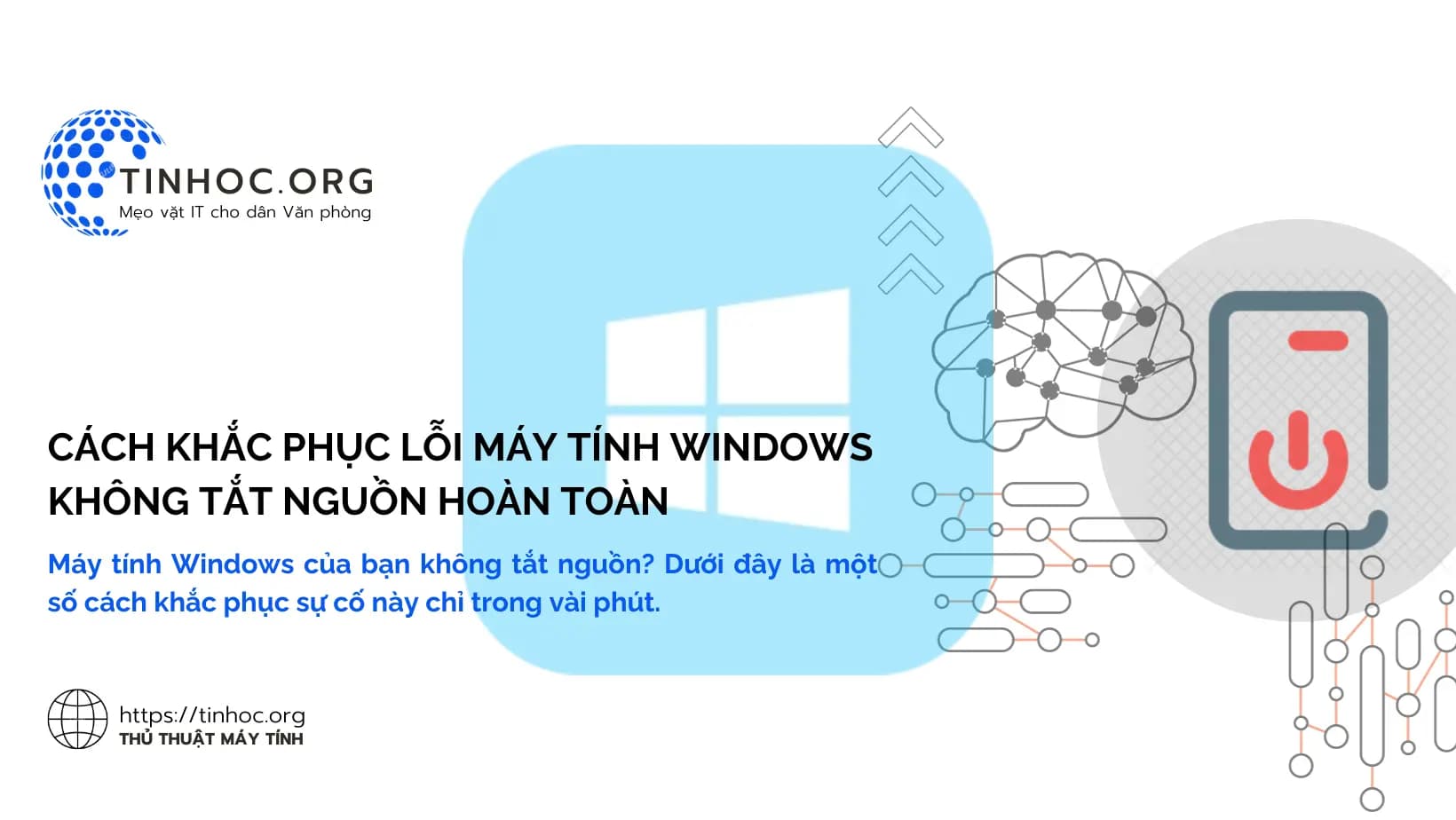 Cách khắc phục lỗi máy tính Windows không tắt nguồn hoàn toàn Cách khắc phục lỗi máy tính Windows không tắt nguồn hoàn toàn
