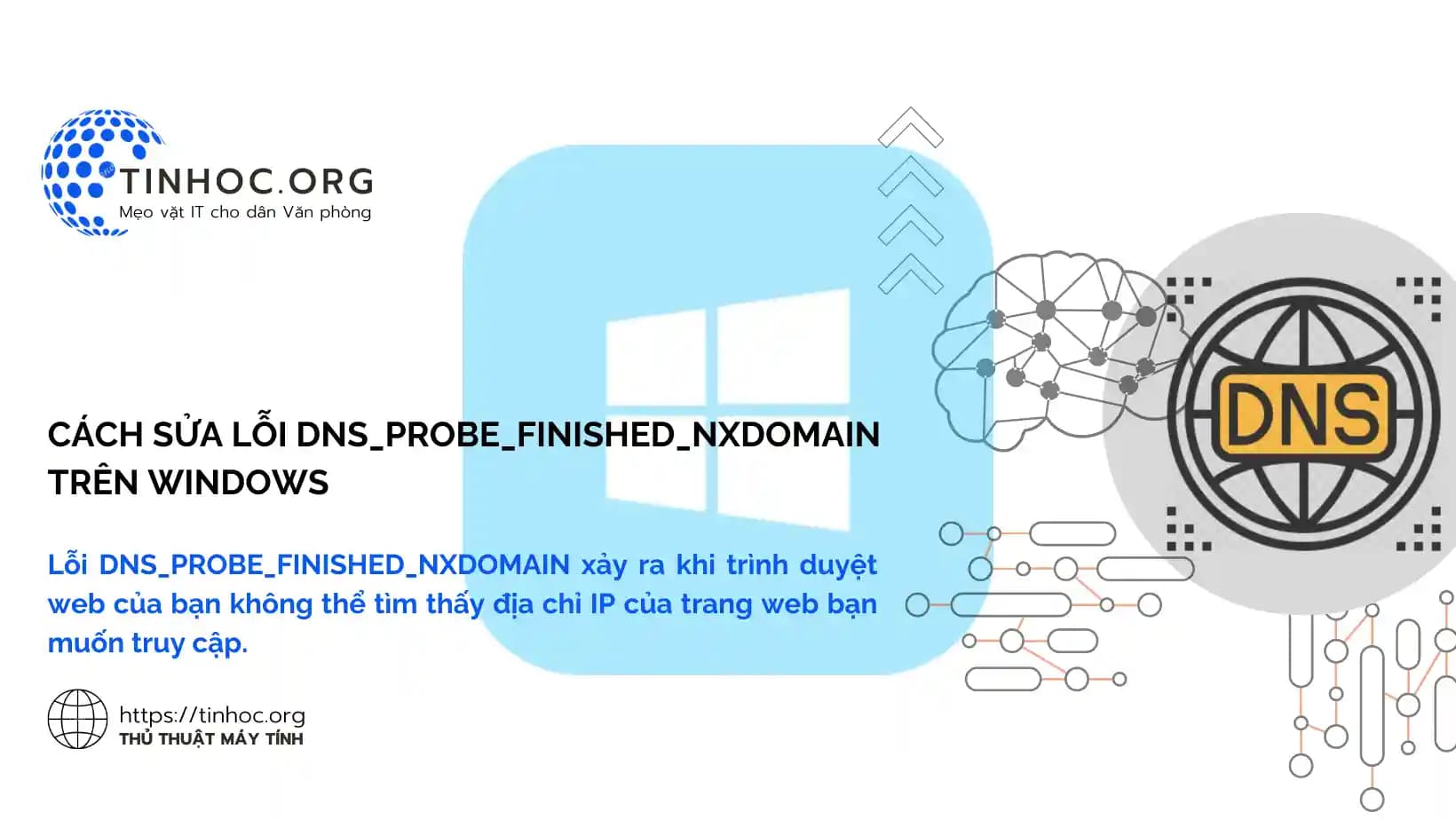 Cách sửa lỗi DNS_PROBE_FINISHED_NXDOMAIN trên Windows Cách sửa lỗi DNS_PROBE_FINISHED_NXDOMAIN trên Windows