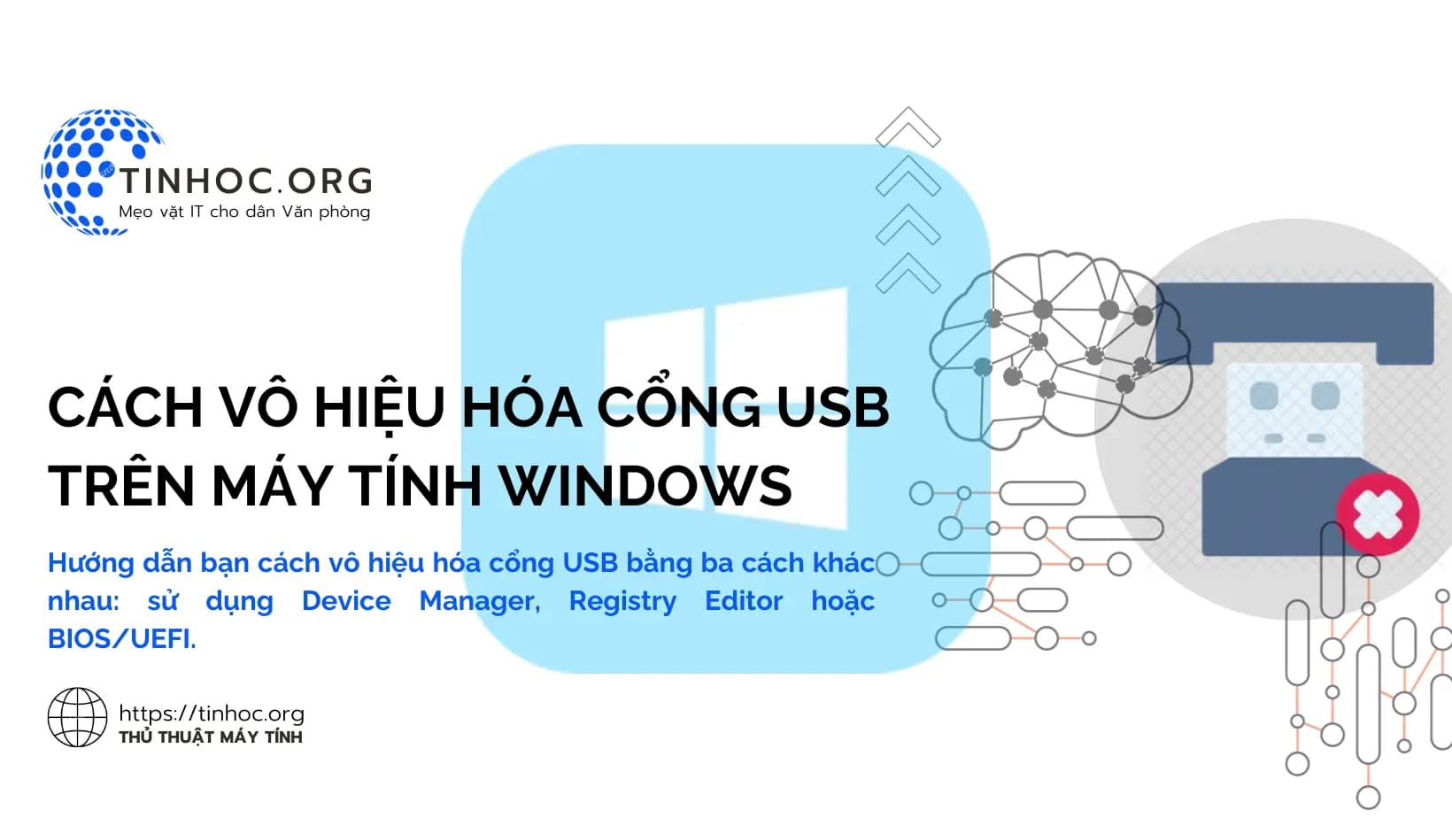 Cách vô hiệu hóa cổng USB trên máy tính Windows Vô hiệu hóa cổng USB trên máy tính Windows: Hướng dẫn chi tiết