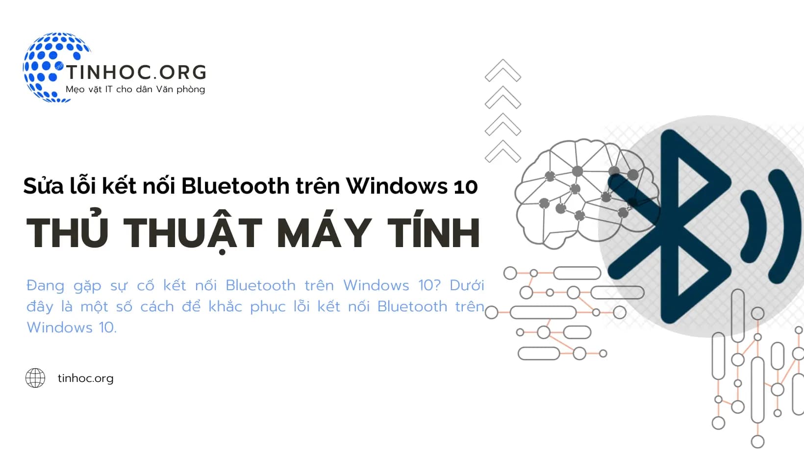 Sửa lỗi kết nối Bluetooth trên Windows 10 Sửa lỗi kết nối Bluetooth trên Windows 10
