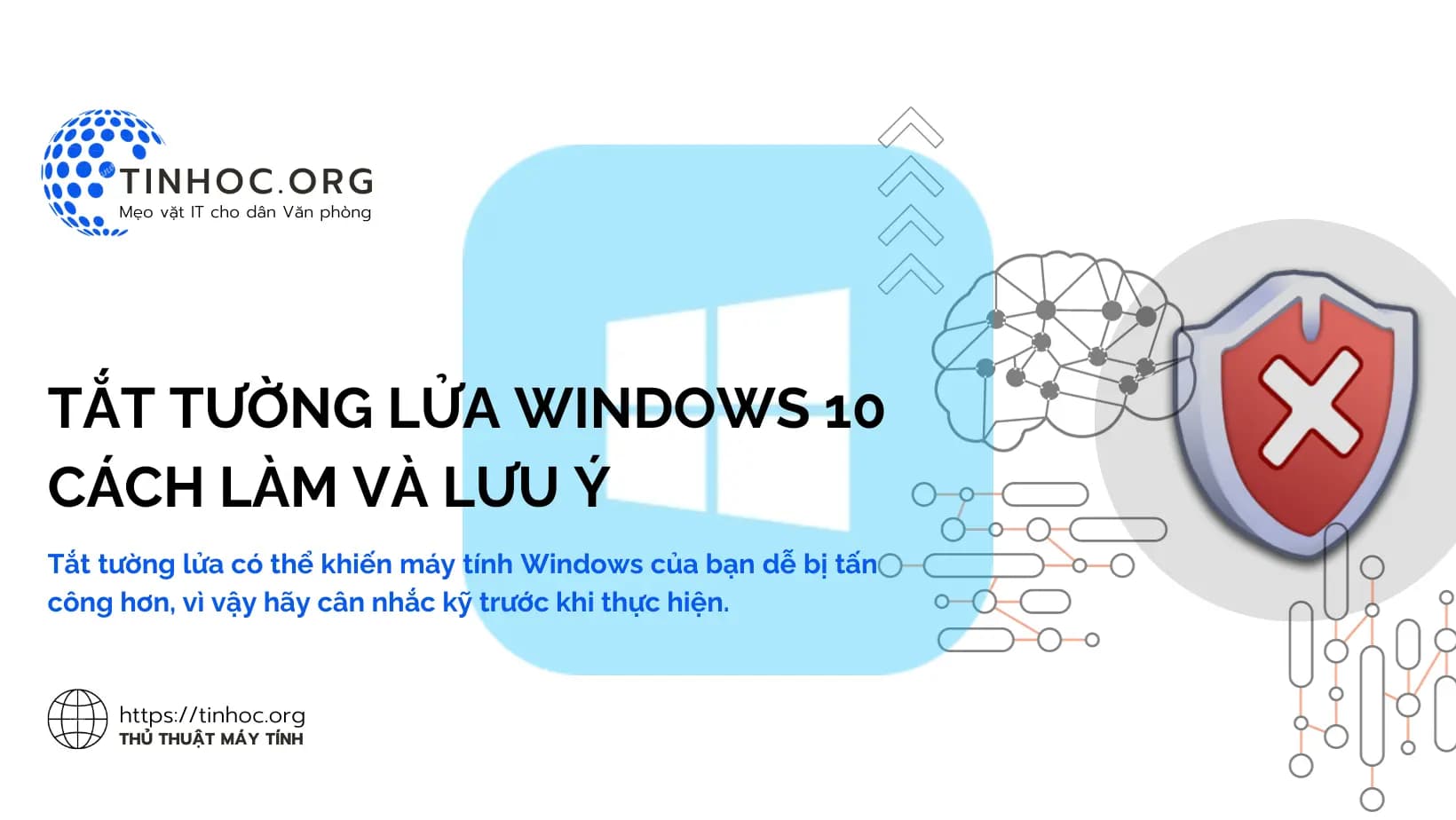 Tắt tường lửa Windows 10: Cách làm và lưu ý Tắt tường lửa Windows 10: Cách làm và lưu ý