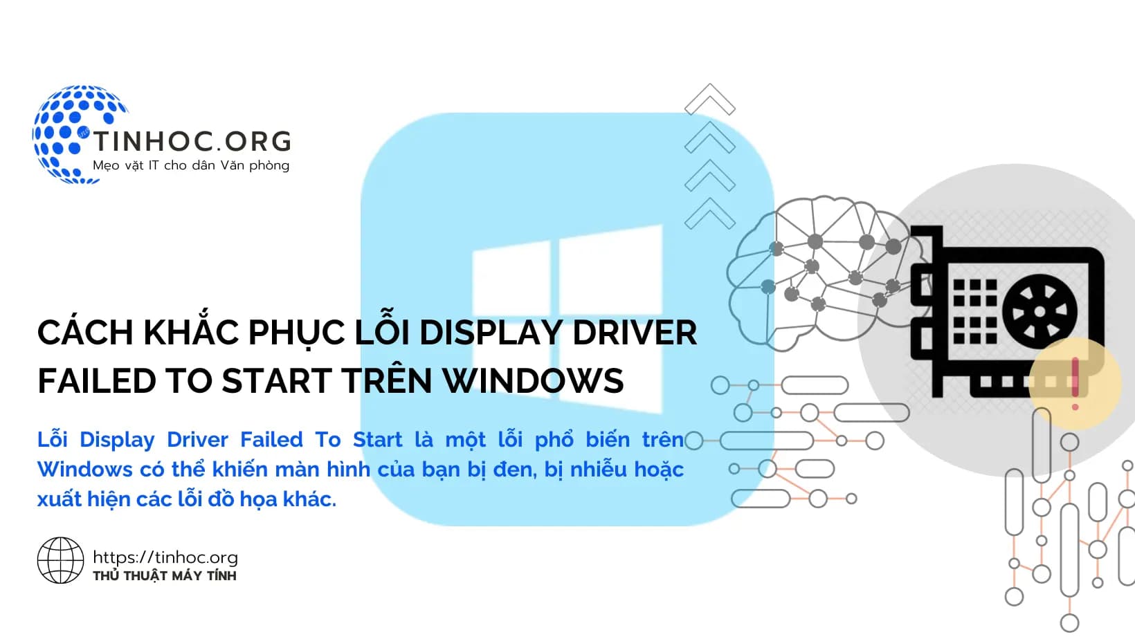 Cách khắc phục lỗi Display Driver Failed To Start trên Windows Cách khắc phục lỗi Display Driver Failed To Start trên Windows