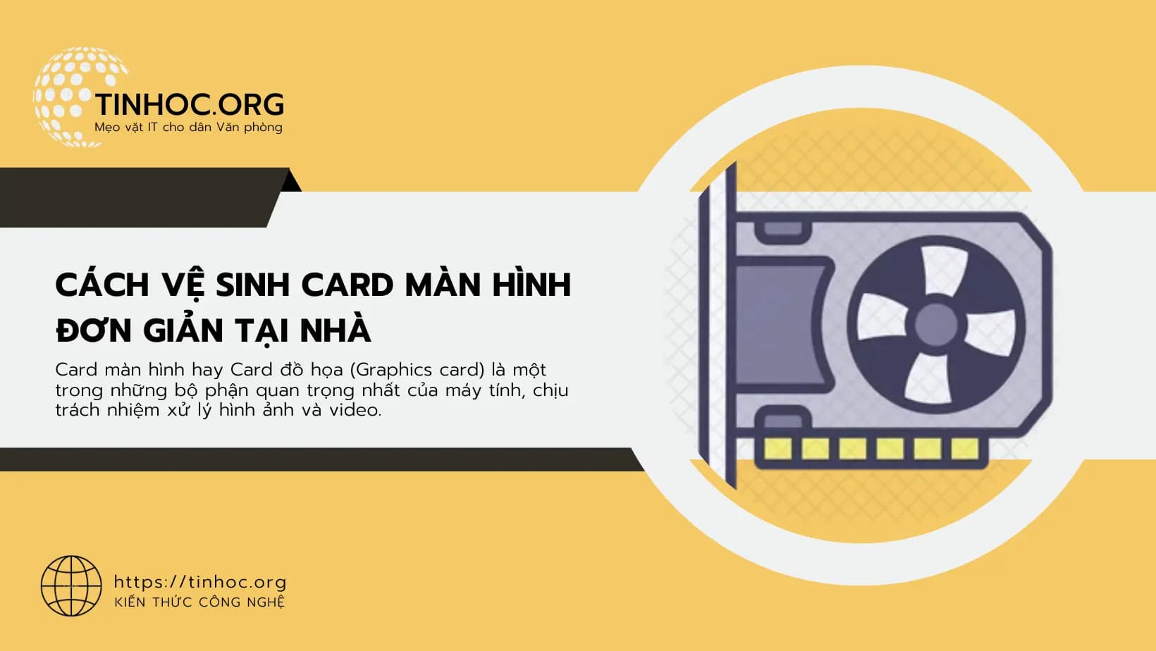 Cách vệ sinh card màn hình đơn giản tại nhà Cách vệ sinh card màn hình đơn giản tại nhà