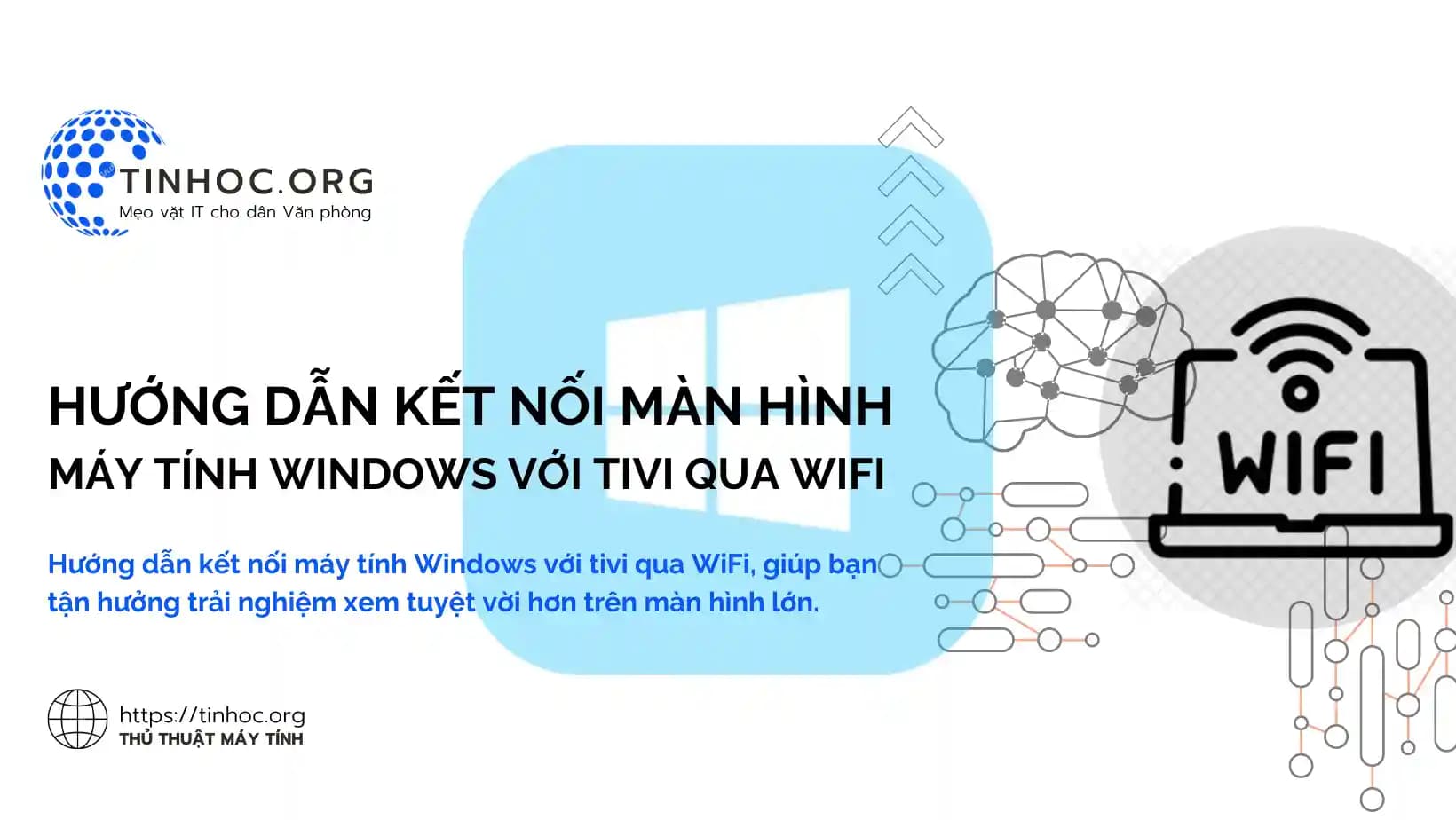 Hướng dẫn kết nối màn hình máy tính Windows với tivi qua WiFi Hướng dẫn kết nối màn hình máy tính Windows với tivi qua WiFi