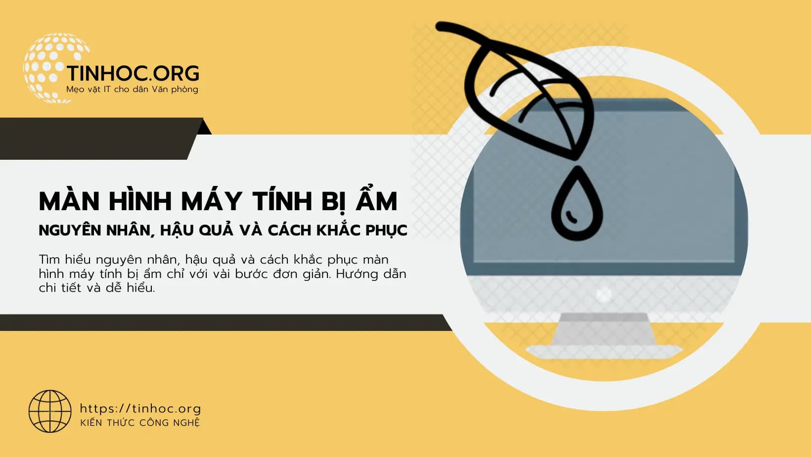 Màn hình máy tính bị ẩm: Nguyên nhân, hậu quả và cách khắc phục Màn hình máy tính bị ẩm: Nguyên nhân, hậu quả và cách khắc phục