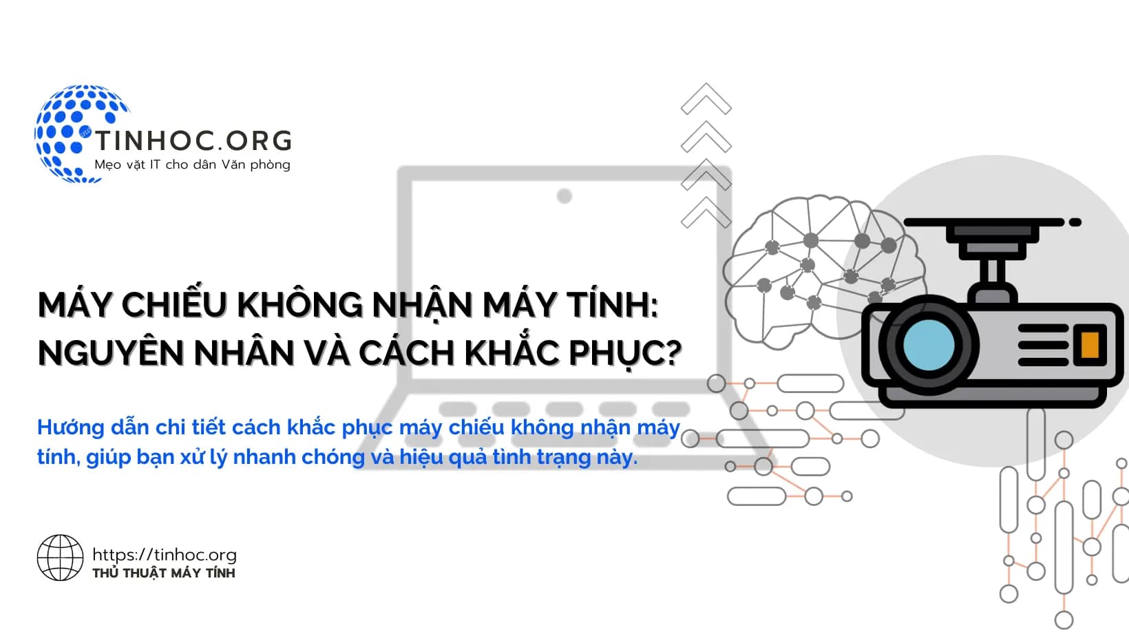 Máy chiếu không nhận máy tính: Nguyên nhân và cách khắc phục? Máy chiếu không nhận máy tính: Nguyên nhân và cách khắc phục?