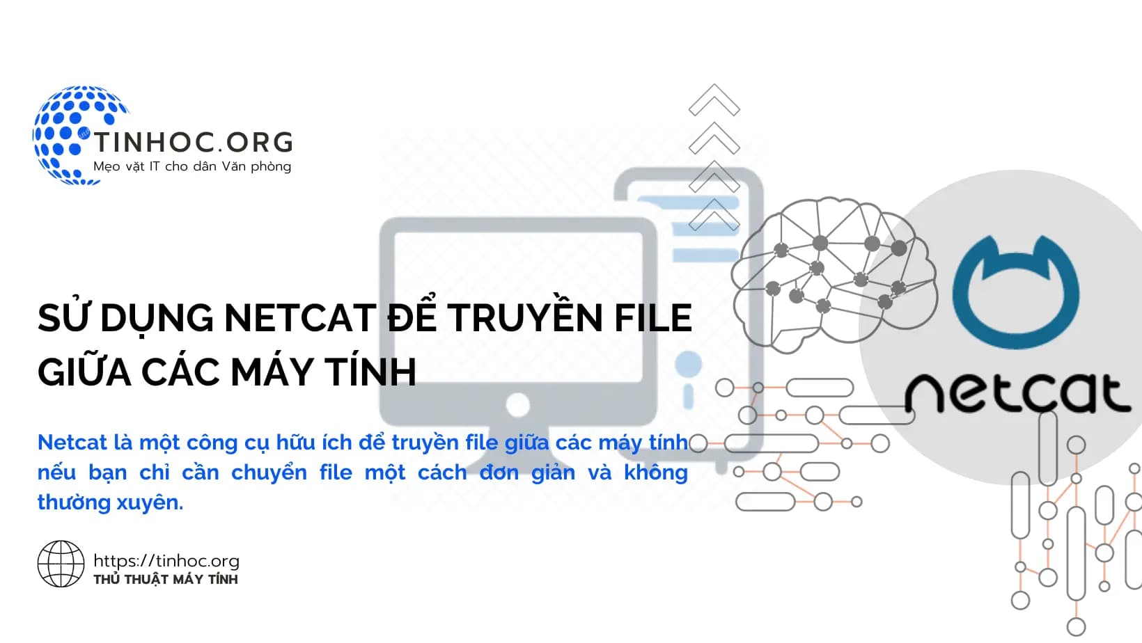 Sử dụng Netcat để truyền file giữa các máy tính Sử dụng Netcat để truyền file giữa các máy tính