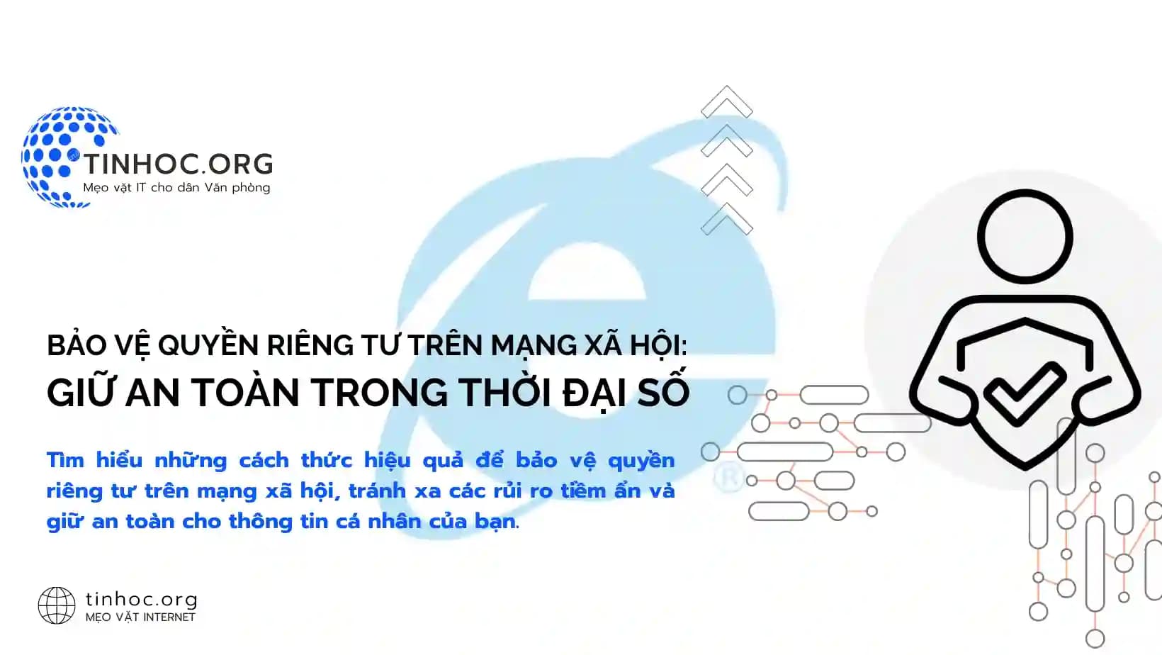 Bảo vệ quyền riêng tư trên mạng xã hội: Giữ an toàn trong thời đại số Bảo vệ quyền riêng tư trên mạng xã hội: Giữ an toàn trong thời đại số