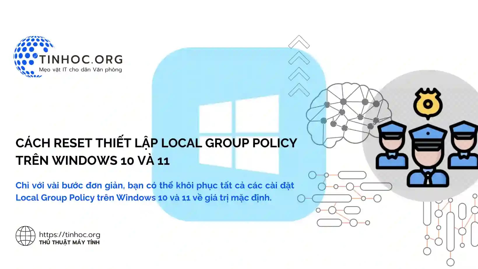 Cách reset thiết lập Local Group Policy trên Windows 10 và 11 Cách reset thiết lập Local Group Policy trên Windows 10 và 11