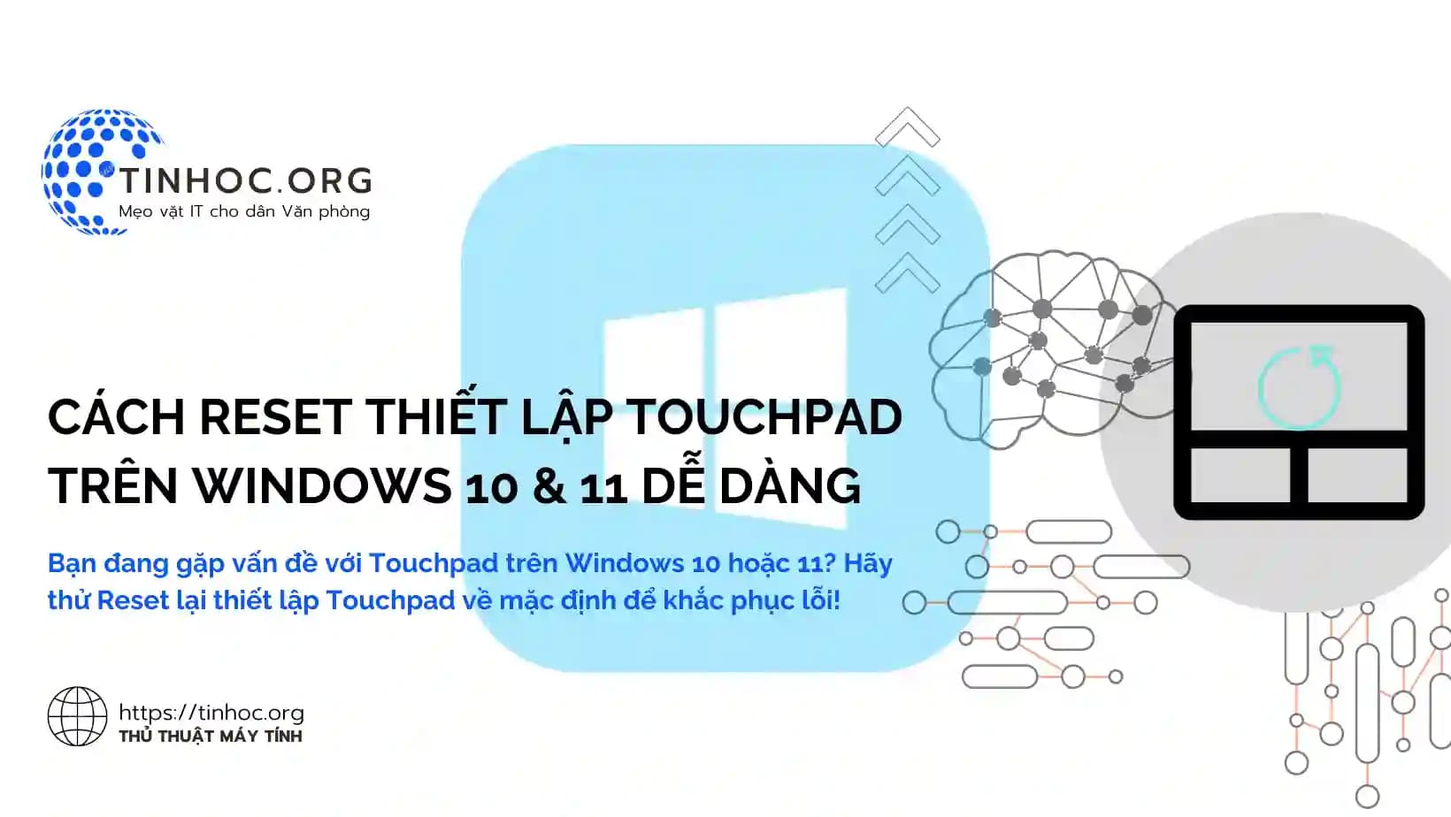 Cách Reset Thiết Lập Touchpad Trên Windows 10 & 11 Dễ Dàng Cách Reset Thiết Lập Touchpad Trên Windows 10 & 11 Dễ Dàng