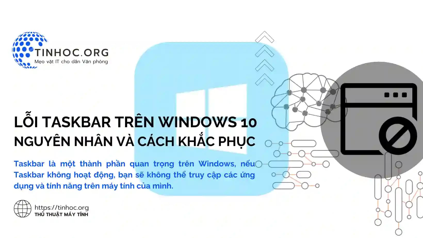 Lỗi Taskbar trên Windows 10: Nguyên nhân và cách khắc phục Lỗi Taskbar trên Windows 10: Nguyên nhân và cách khắc phục